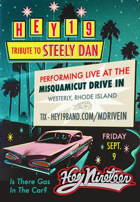SAT. JUNE 18 – Hey Nineteen at Misquamicut Drive In, Westerly, RI CLICK HERE FOR MORE INFO AND PURCHASE TICKETS: https://www.hey19band.com/mdrivein/